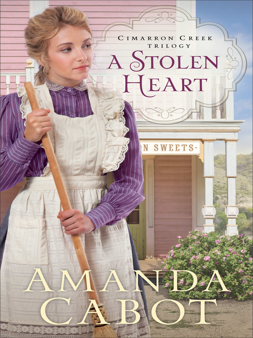 Title details for A Stolen Heart by Amanda Cabot - Wait list